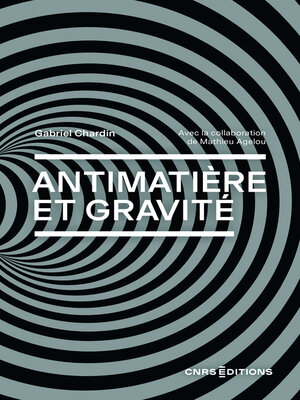 cover image of Antimatière et gravité